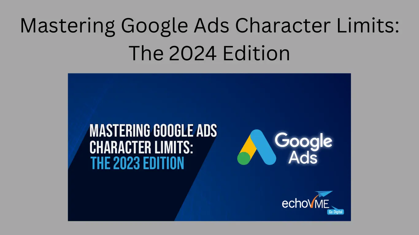 Optimize Google Ads Mastering Character Limits 2024 Guide