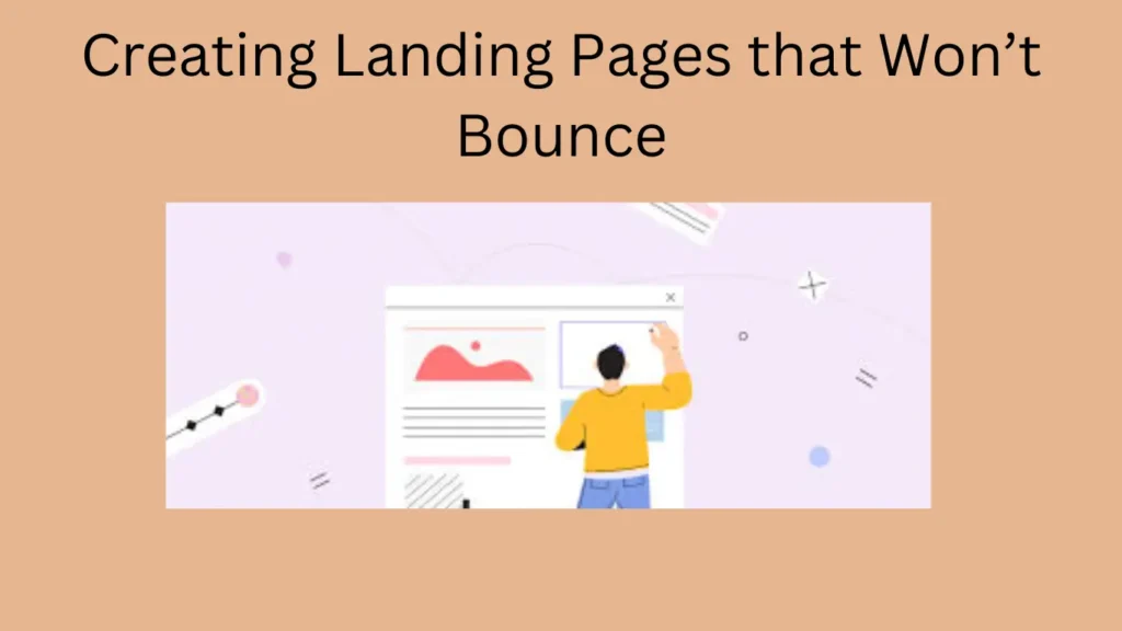 Creating Landing Pages that Won’t Bounce