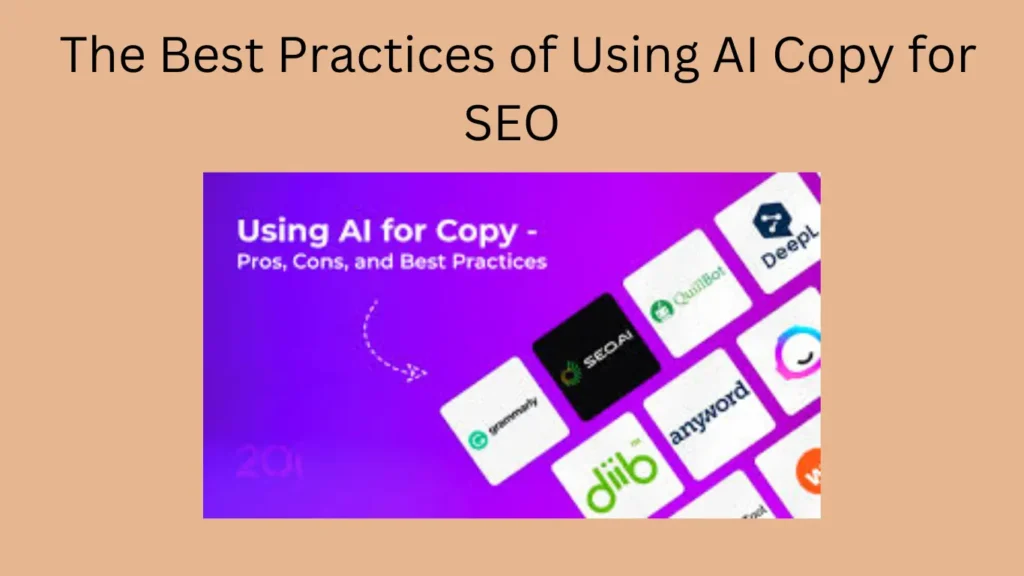 The Best Practices of Using AI Copy for SEO