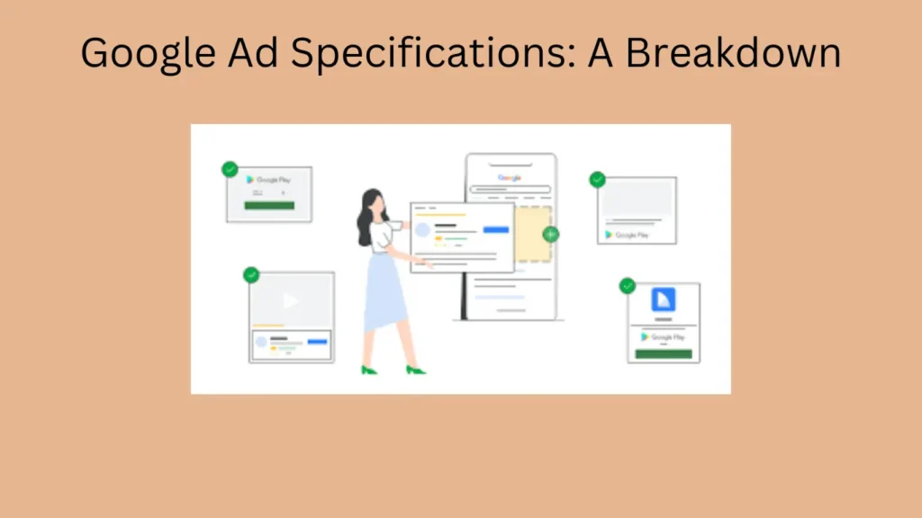Google Ad Specifications: A Breakdown
