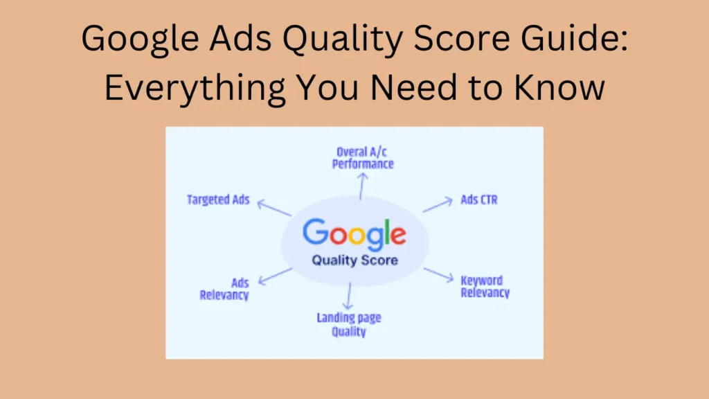 Google Ads Quality Score Guide: Everything You Need to Know