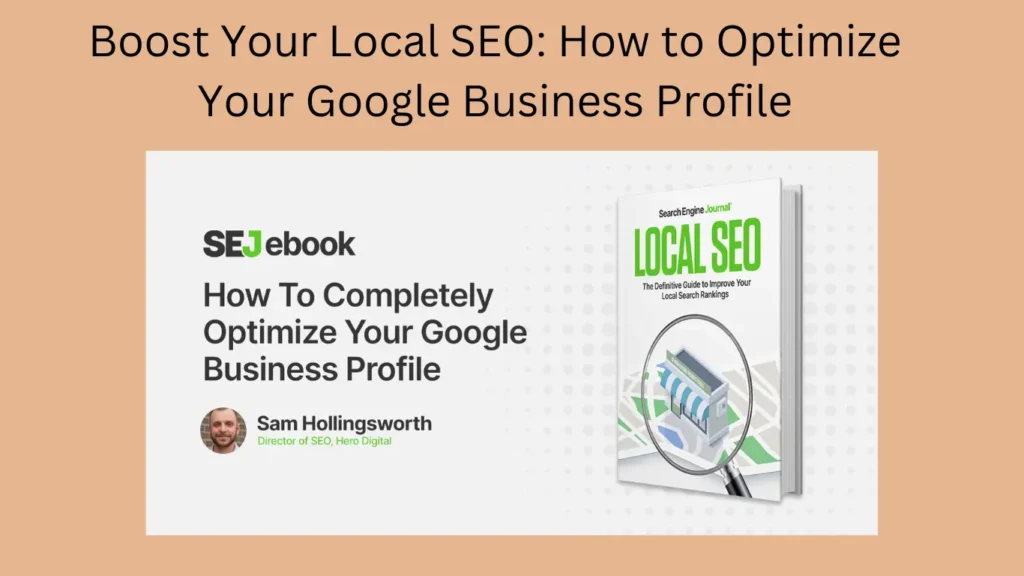 Boost Your Local SEO: How to Optimize Your Google Business Profile