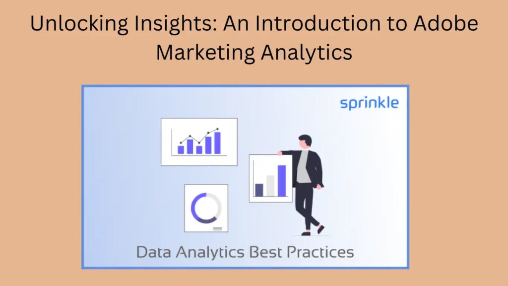 Unlocking Insights: An Introduction to Adobe Marketing Analytics