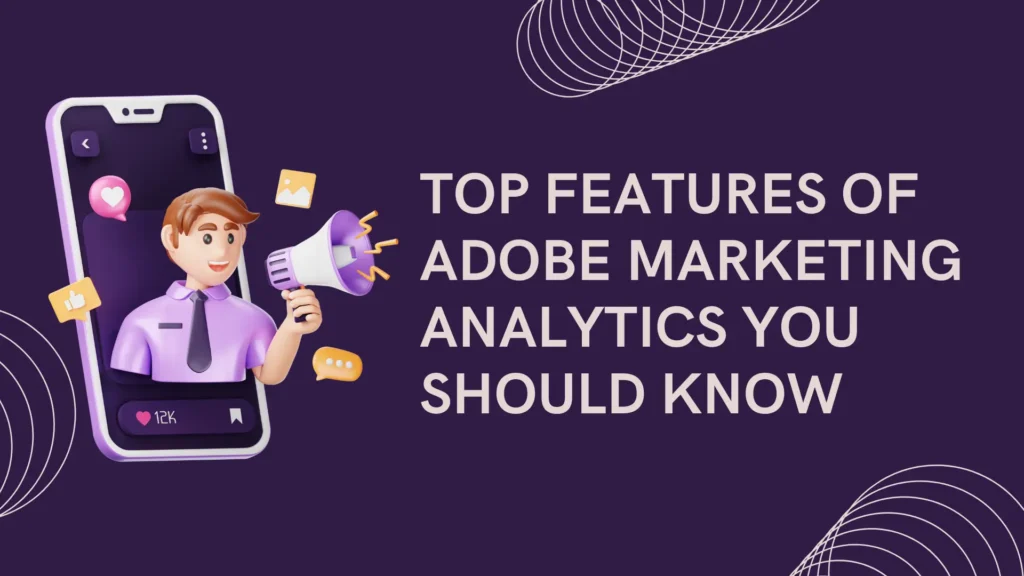 Introduction to Adobe Marketing Analytics: Getting Started